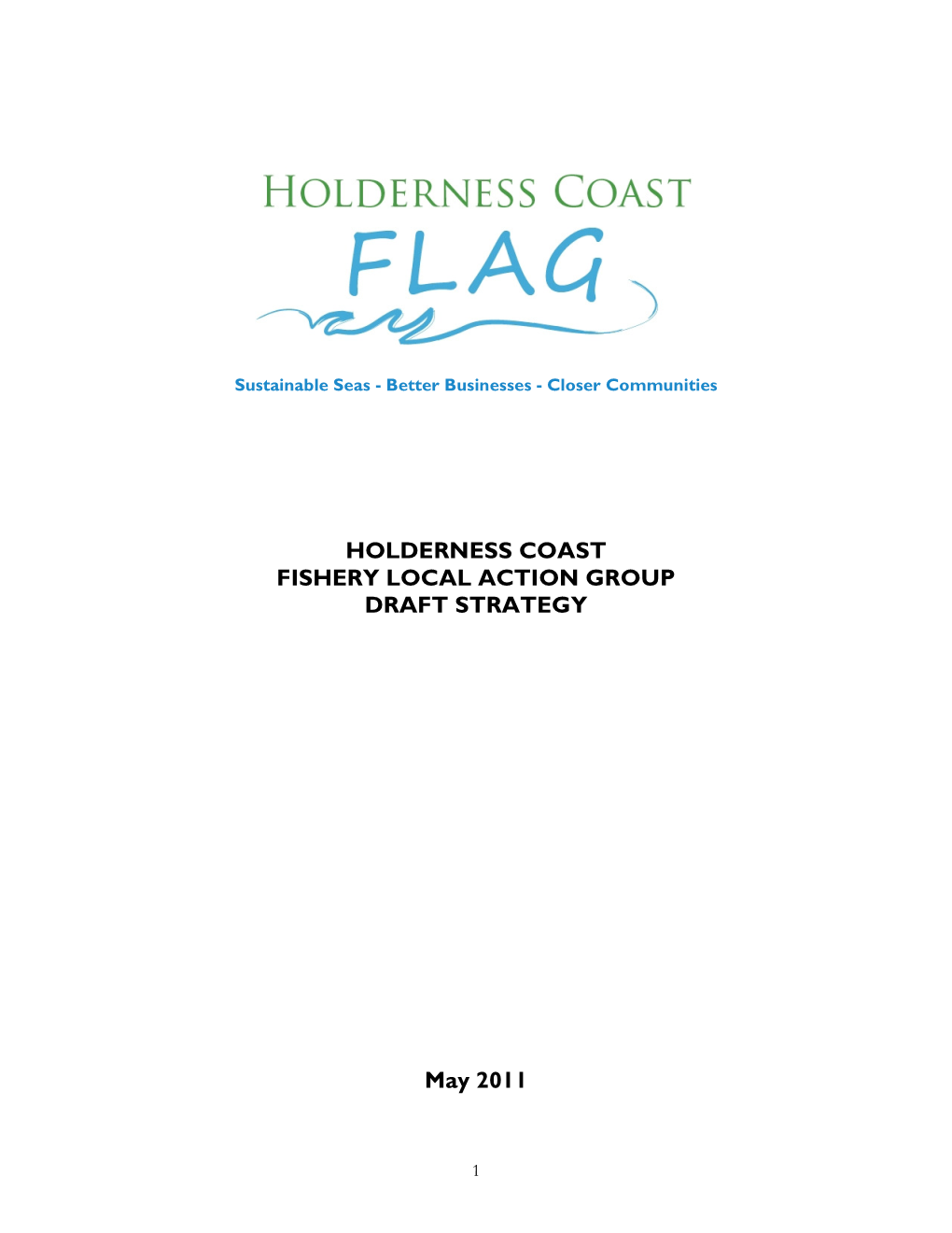 HOLDERNESS COAST FISHERY LOCAL ACTION GROUP DRAFT STRATEGY May 2011