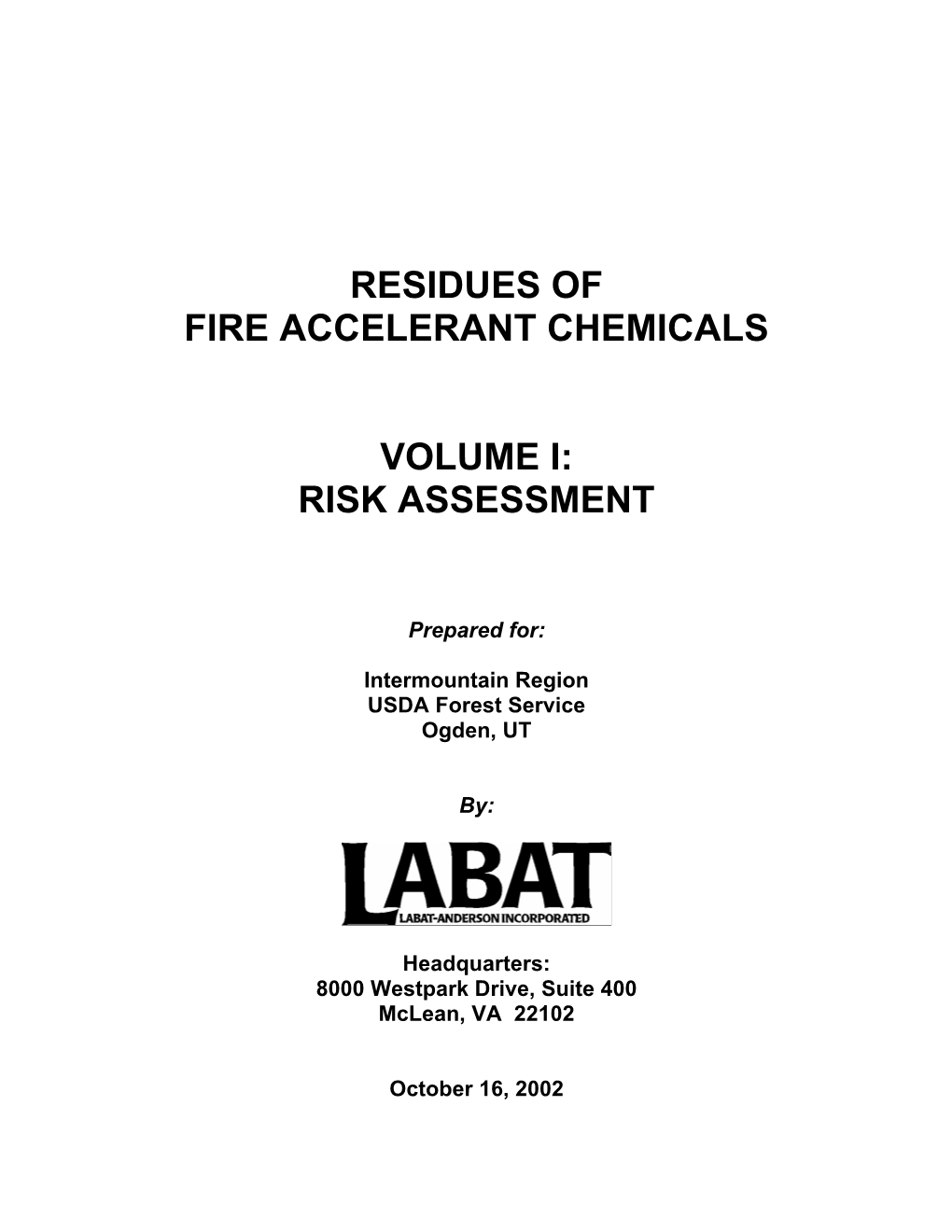 Residues of Fire Accelerant Chemicals Volume I: Risk