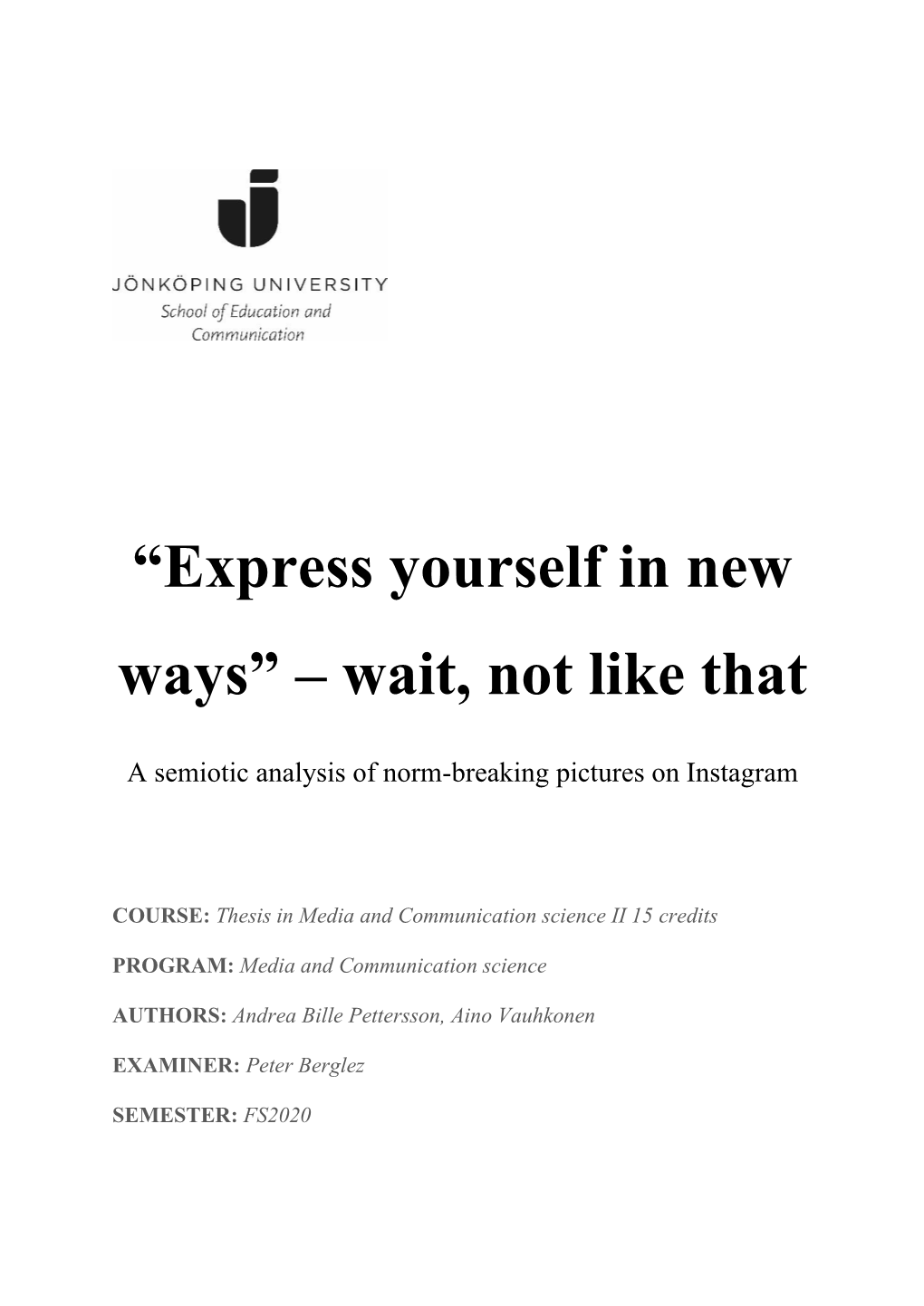 “Express Yourself in New Ways” – Wait, Not Like That