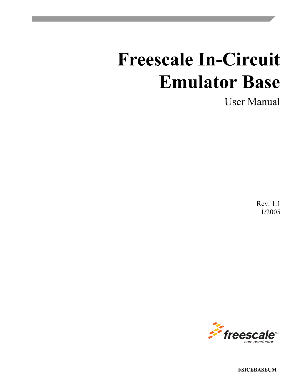 Freescale In-Circuit Emulator Base User Manual