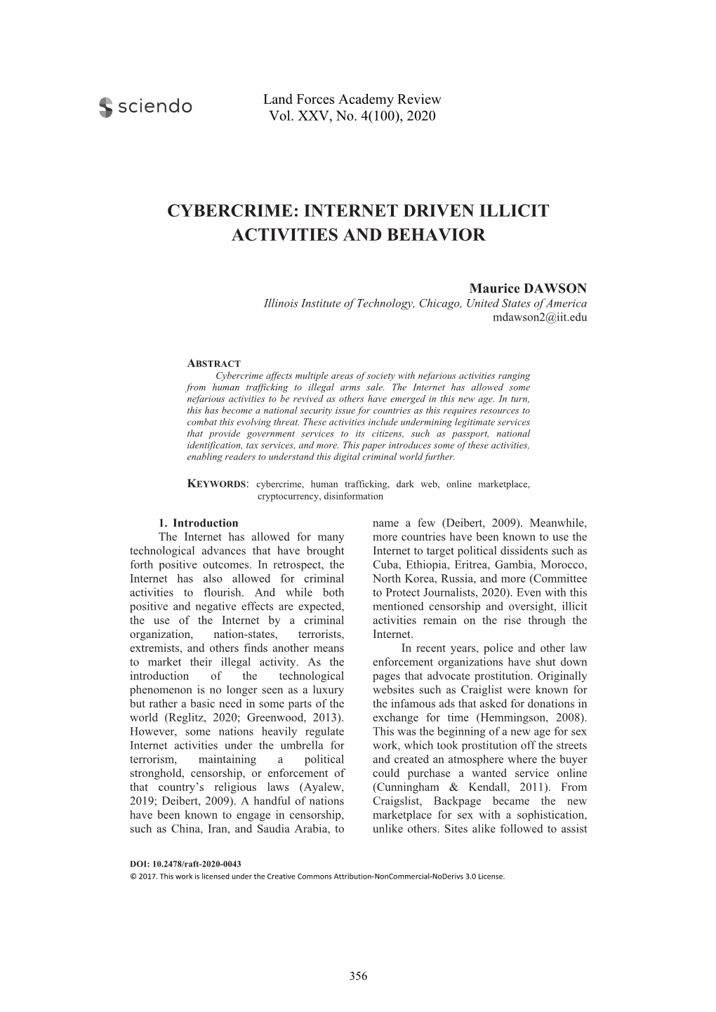 Cybercrime: Internet Driven Illicit Activities and Behavior