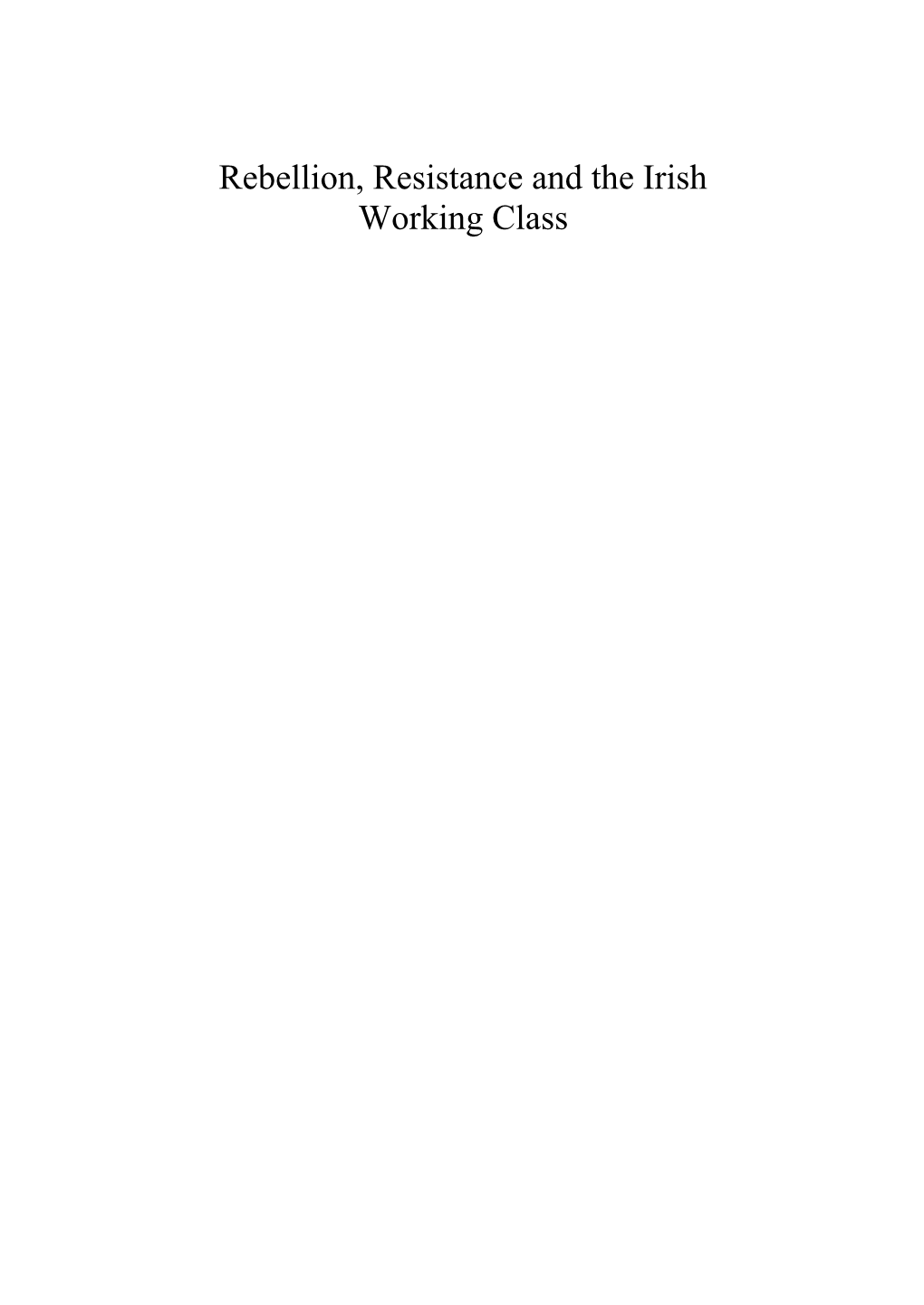 Rebellion, Resistance and the Irish Working Class