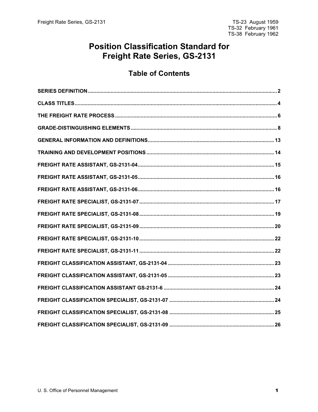 Freight Rate Series, GS-2131 TS-23 August 1959 TS-32 February 1961 TS-38 February 1962 Position Classification Standard for Freight Rate Series, GS-2131