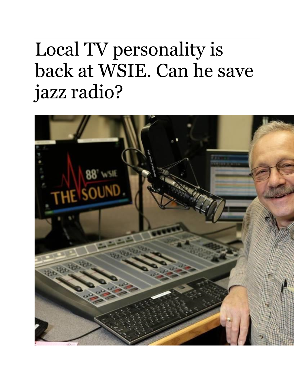 Local TV Personality Is Back at WSIE. Can He Save Jazz Radio? by ELIZABETH DONALD Edonald@Bnd.Com