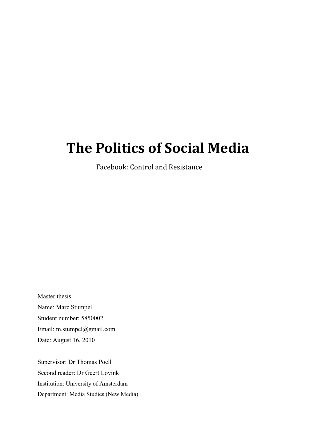 The Politics of Social Media. Facebook Control and Resistance