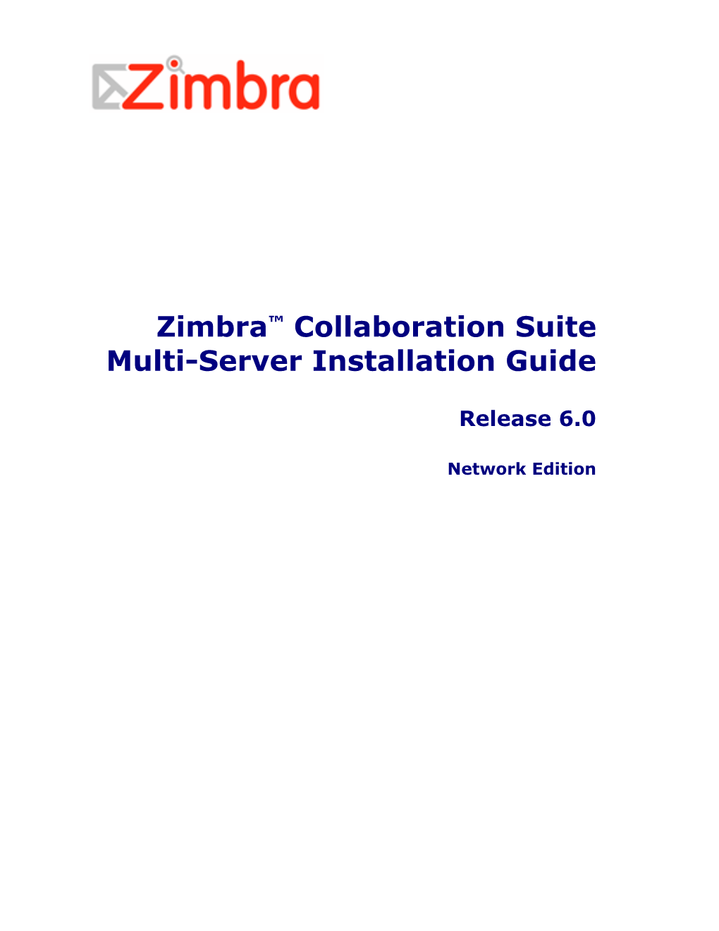 Zimbra™ Collaboration Suite Multi-Server Installation Guide