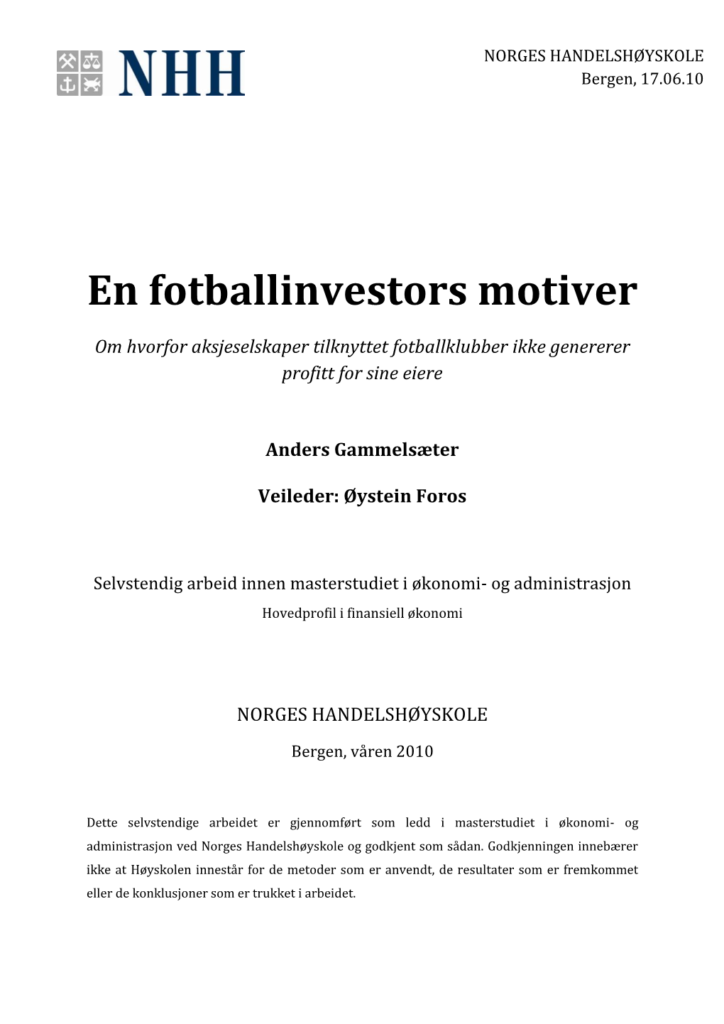 Fotballinvestorenes Motiver