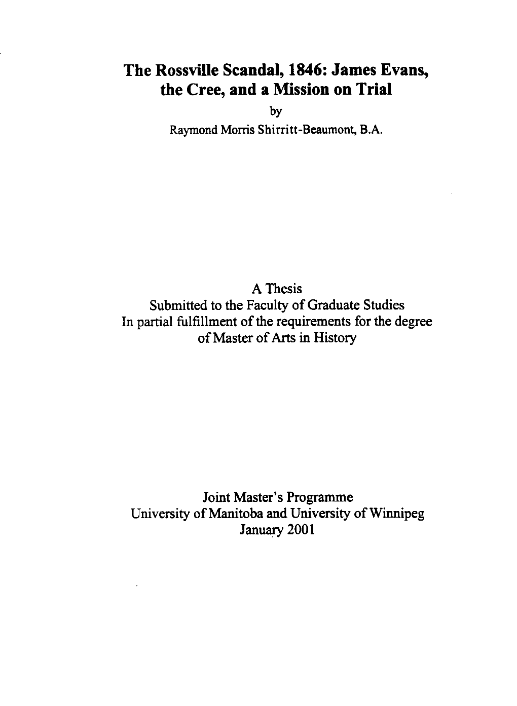 The Rossville Scandal, 1846: James Evans, the Cree, and a Mission on Trial by Raymond Moms S Hirri Tt -Beaumont, B.A