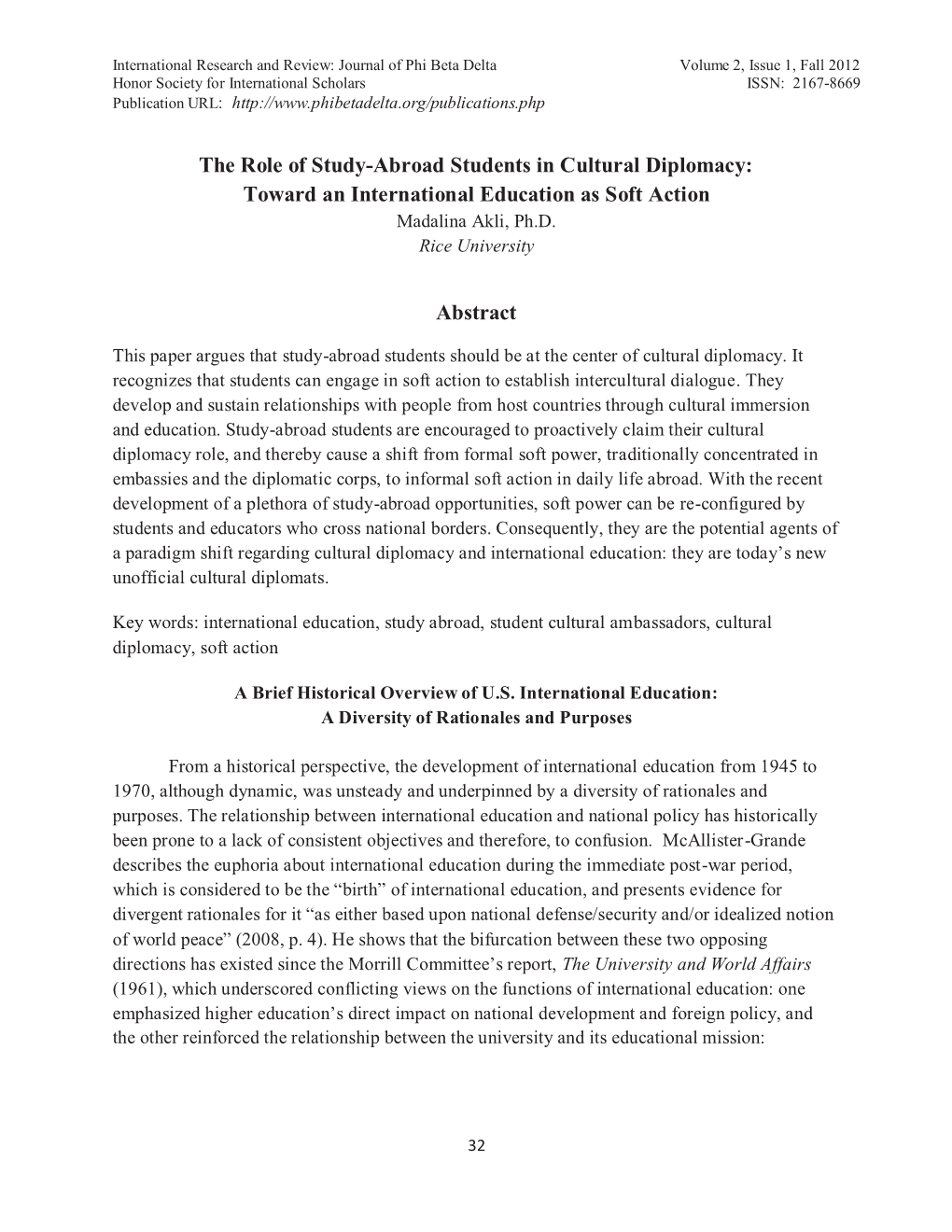 The Role of Study-Abroad Students in Cultural Diplomacy: Toward an International Education As Soft Action Madalina Akli, Ph.D