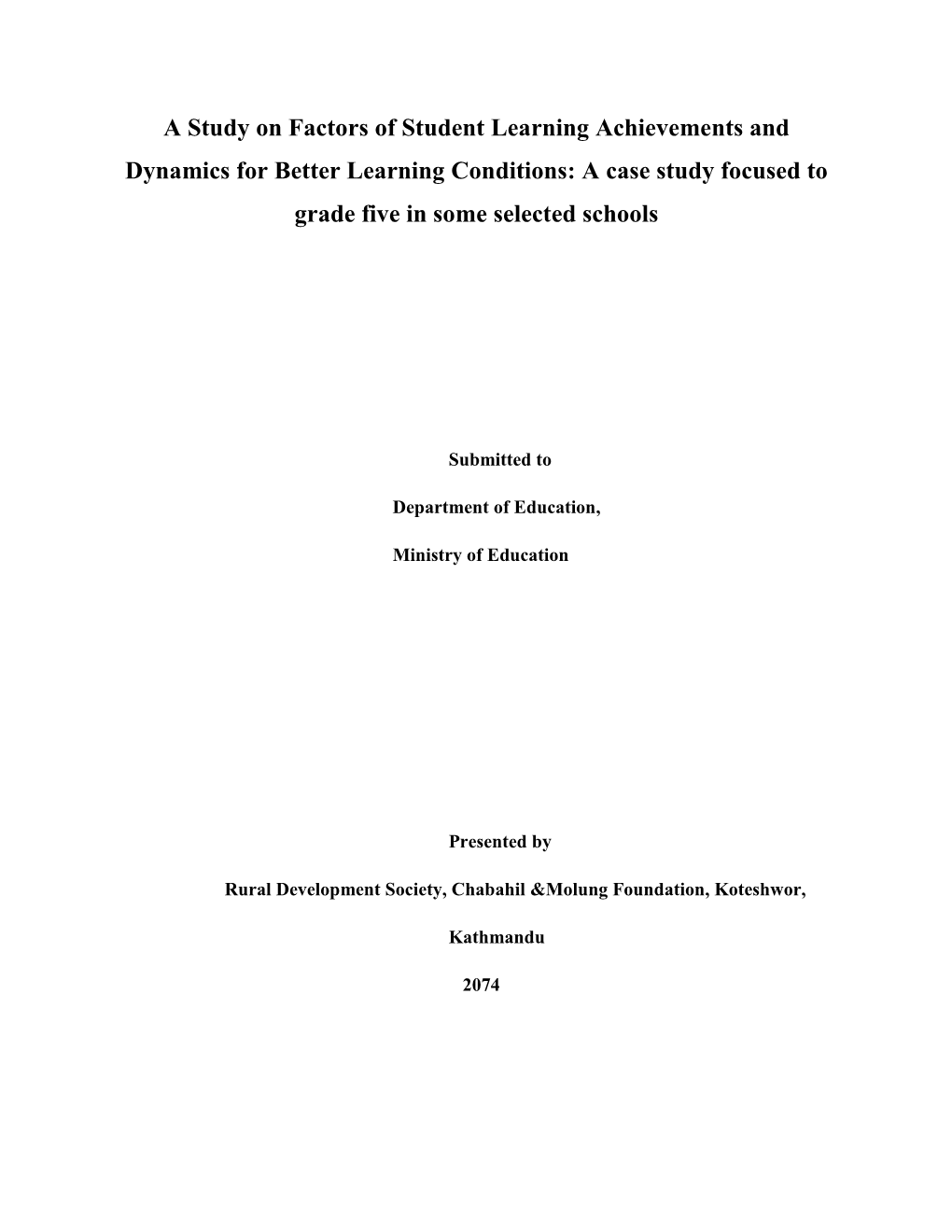 A Study on Factors of Student Learning Achievements and Dynamics for Better Learning Conditions: a Case Study Focused to Grade Five in Some Selected Schools