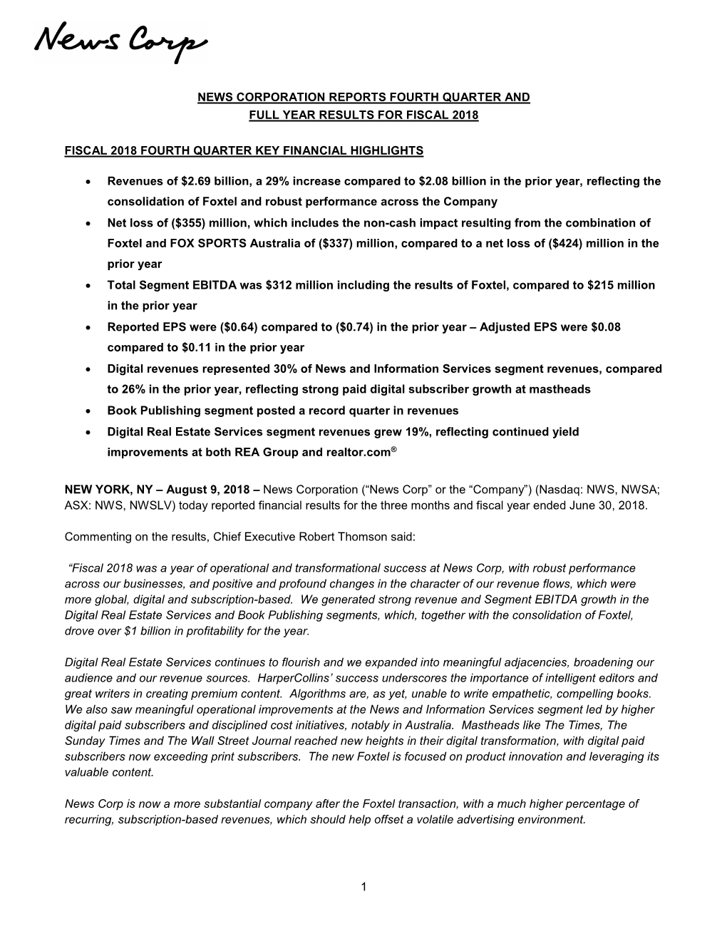 1 News Corporation Reports Fourth Quarter and Full Year Results for Fiscal 2018 Fiscal 2018 Fourth Quarter Key Financial Highli