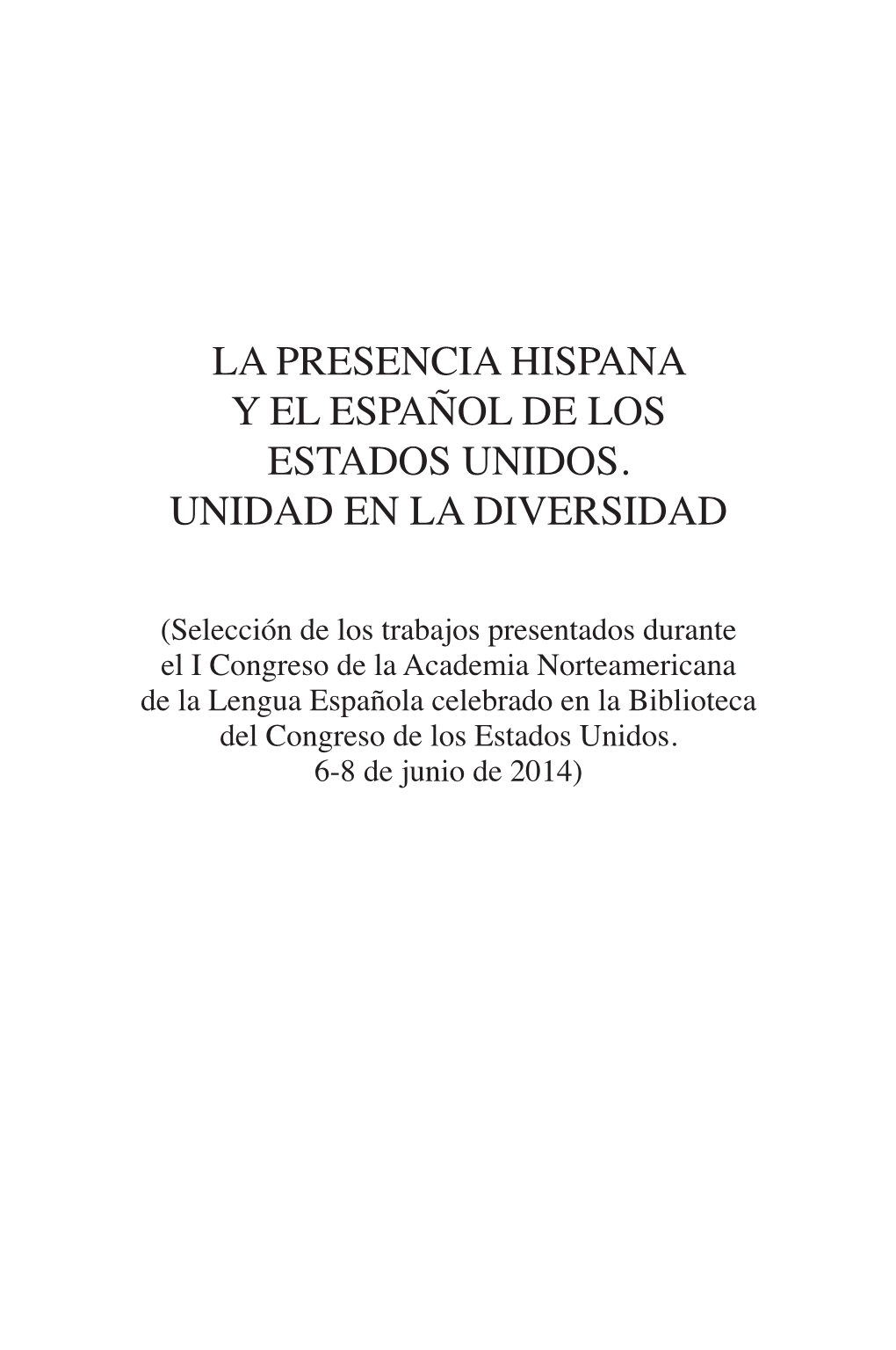 La Presencia Hispana Y El Español De Los Estados Unidos