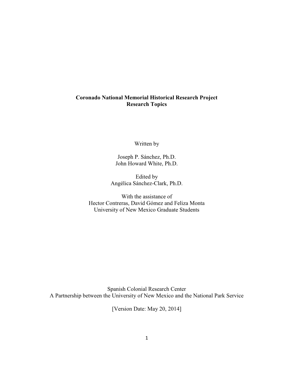 Coronado National Memorial Historical Research Project Research Topics Written by Joseph P. Sánchez, Ph.D. John Howard White