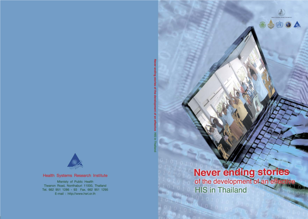 HIS in Thailand Never Ending Stories Thai Health Information System: of the Development of an Effective Situation and Challenges HIS in Thailand Dr