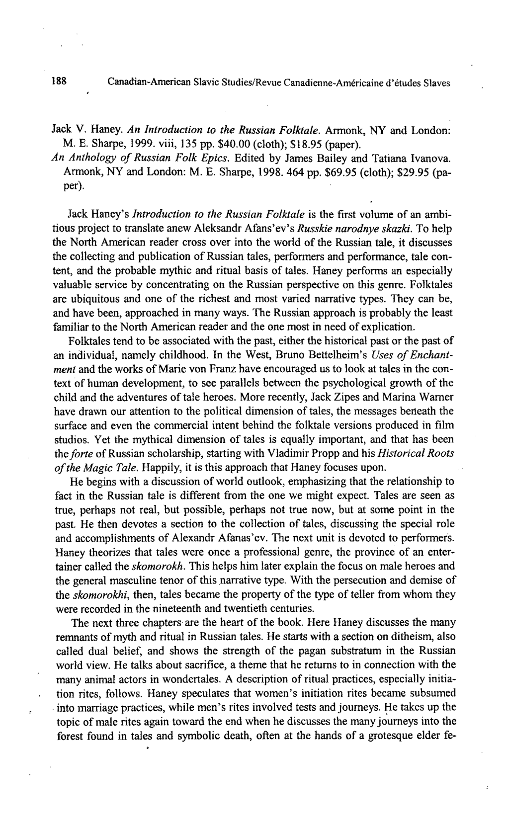 Jack Haney's Introduction to the Russian Folktale Is the First Volume of an Ambi- Tious Project to Translate Anew Aleksandr Afans'ev's Russkie Narodnye Skazki