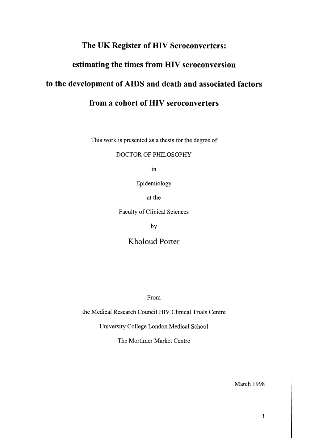 The UK Register of HIV Seroconverters: Estimating the Times from HIV Seroconversion to the Development of Aids and Death and Associated Factors from a Cohort of HIV Seroconverters