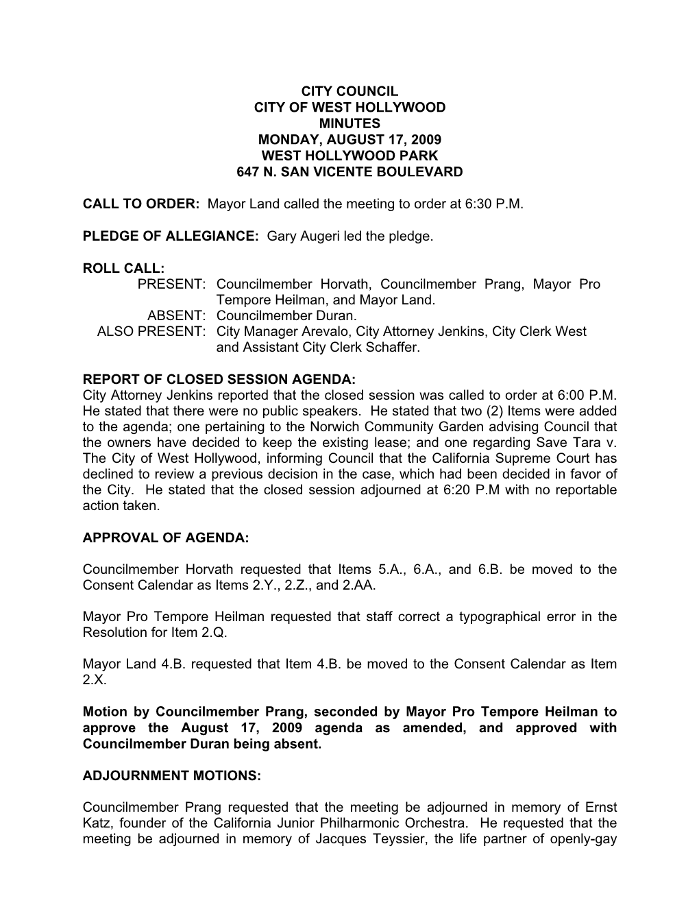 City Council City of West Hollywood Minutes Monday, August 17, 2009 West Hollywood Park 647 N. San Vicente Boulevard Call To