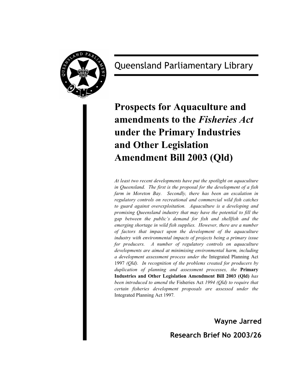 Prospects for Aquaculture and Amendments to the Fisheries Act Under the Primary Industries and Other Legislation Amendment Bill 2003 (Qld)