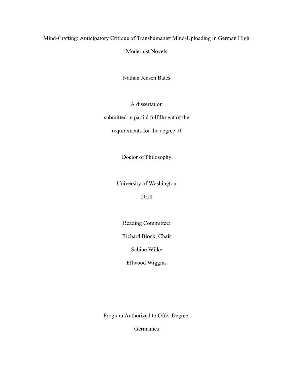 Mind-Crafting: Anticipatory Critique of Transhumanist Mind-Uploading in German High Modernist Novels Nathan Jensen Bates a Disse