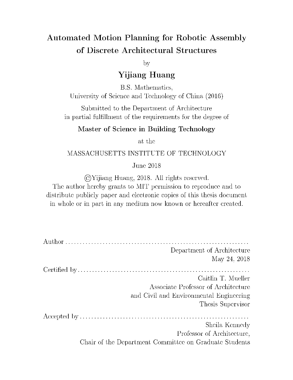 Automated Motion Planning for Robotic Assembly of Discrete Architectural Structures by Yijiang Huang B.S