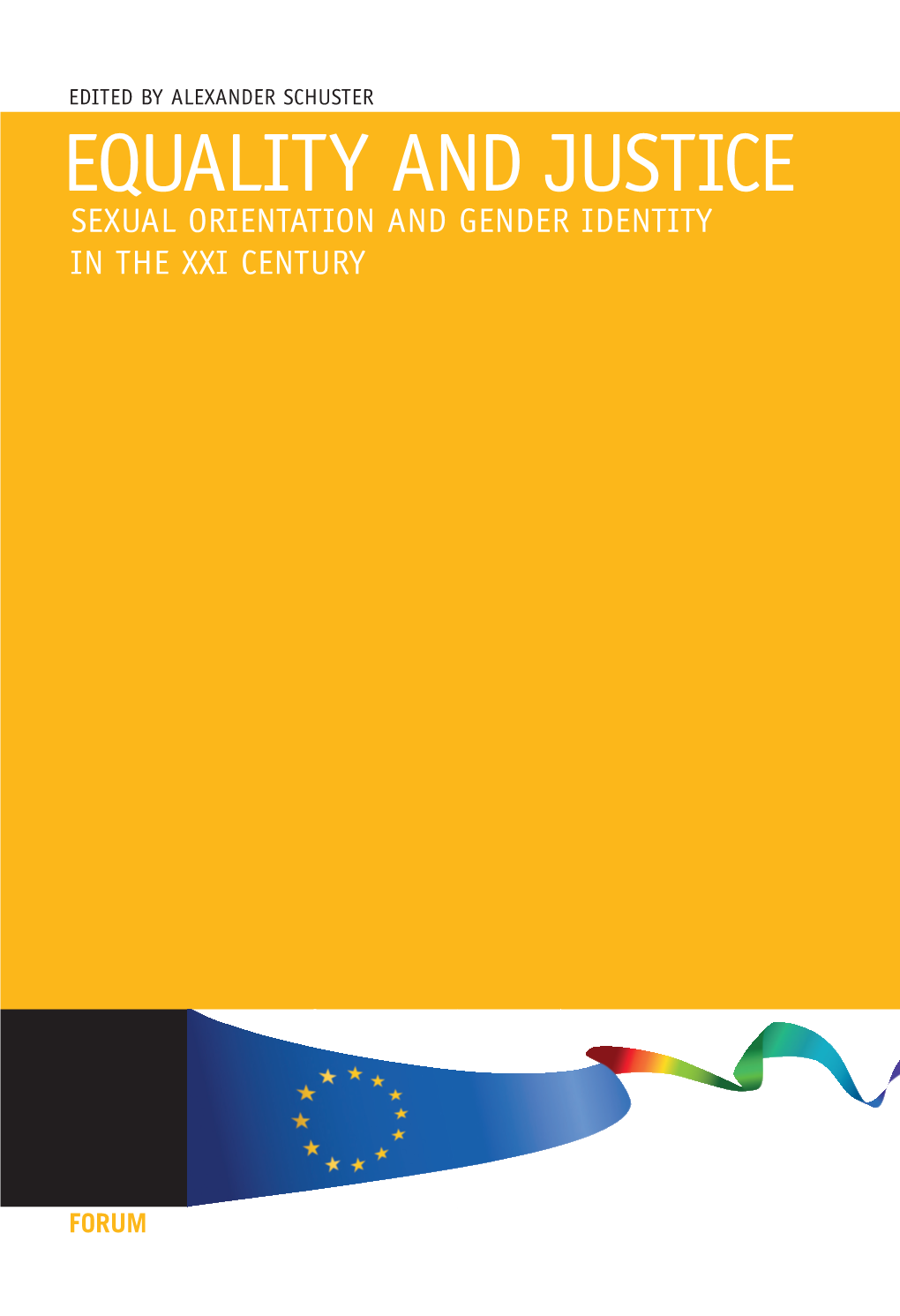 Equality and Justice Sexual Orientation and Gender Identity in the Xxi Century