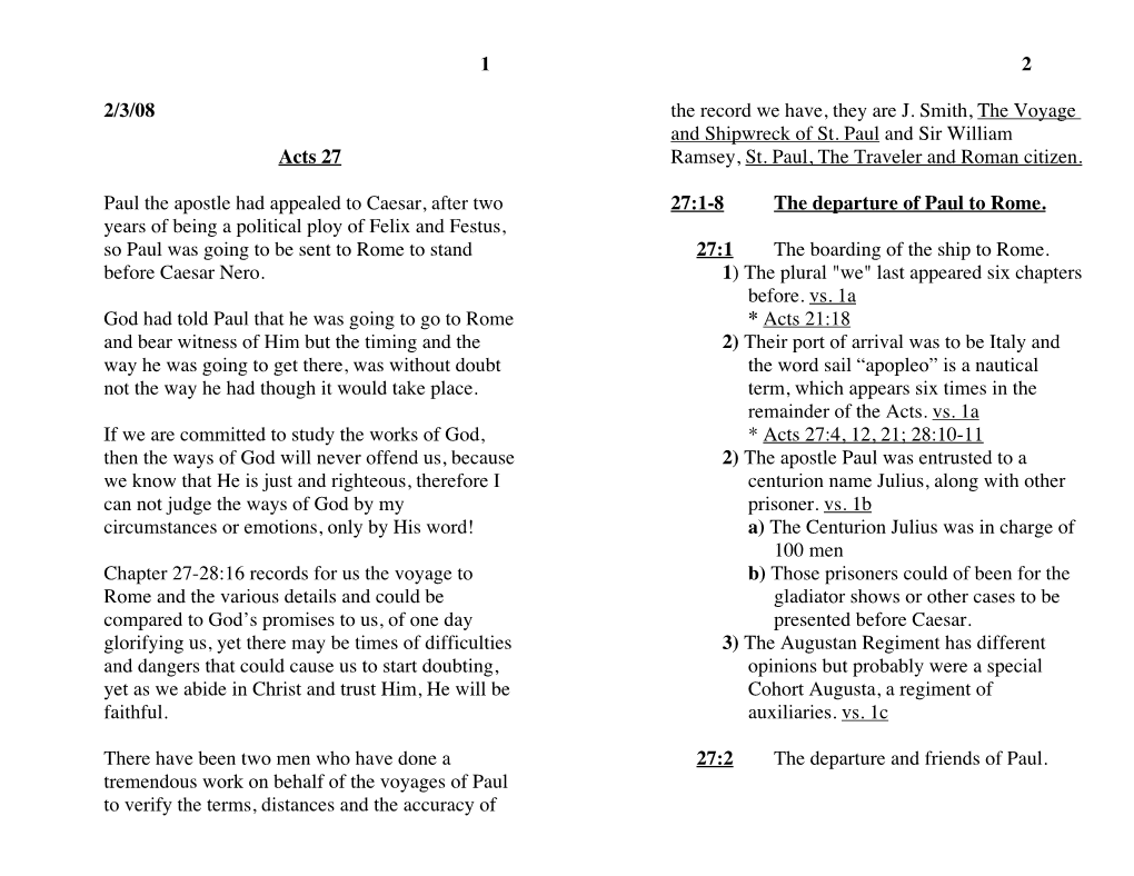 1 2 2/3/08 Acts 27 Paul the Apostle Had Appealed to Caesar, After Two