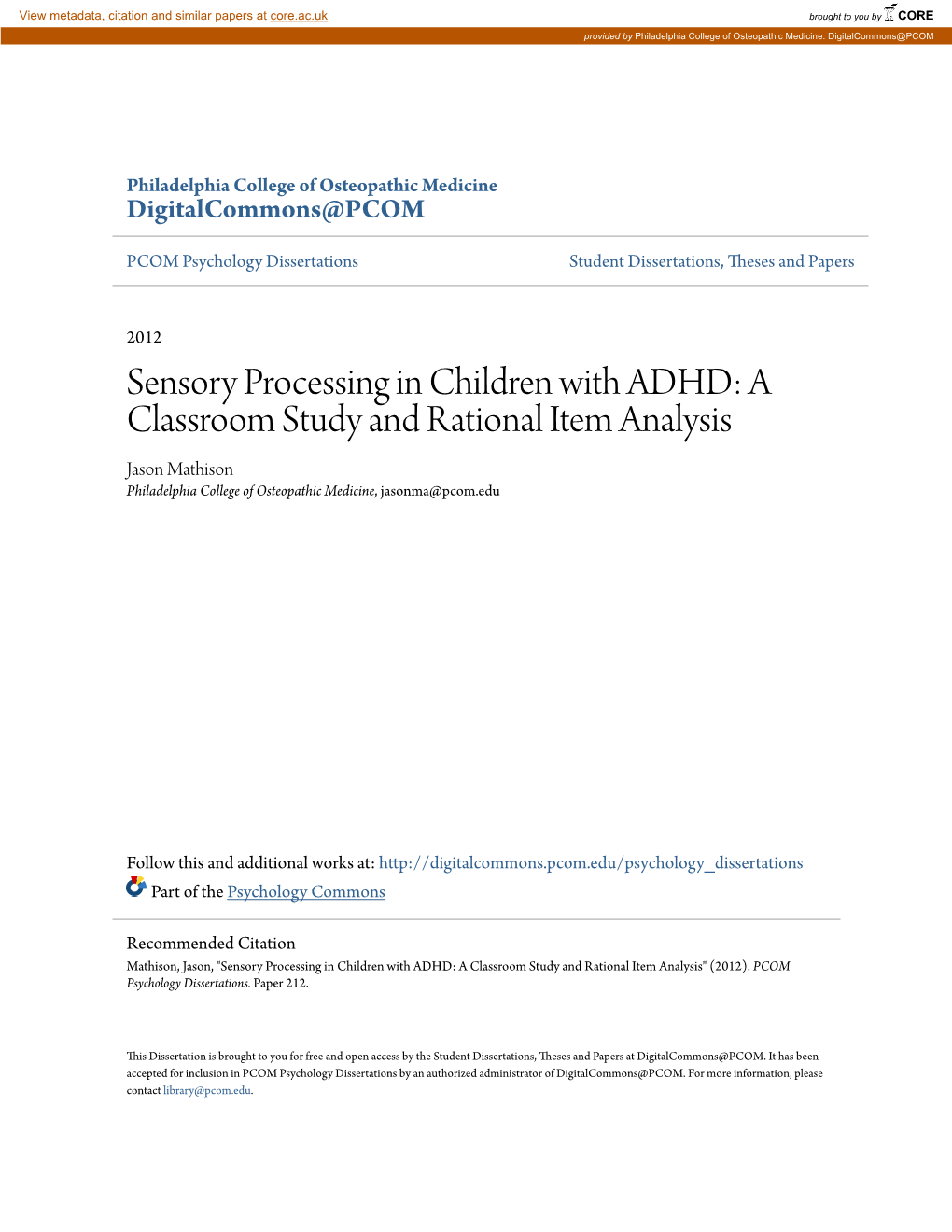 Sensory Processing in Children with ADHD: a Classroom Study and Rational Item Analysis Jason Mathison Philadelphia College of Osteopathic Medicine, Jasonma@Pcom.Edu