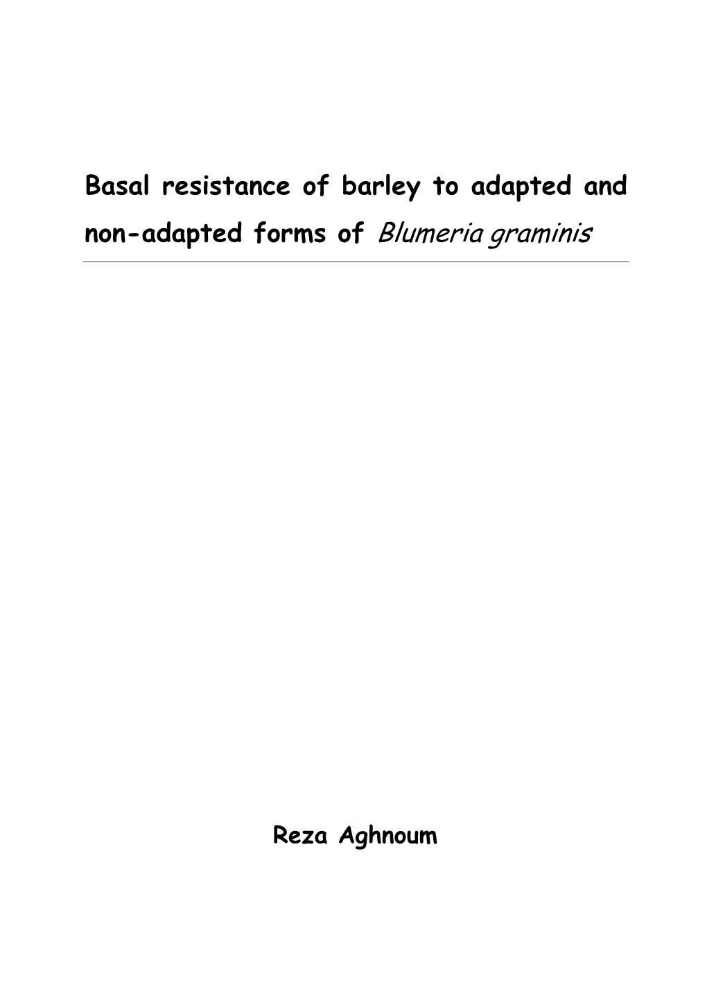 Basal Resistance of Barley to Adapted and Non-Adapted Forms of Blumeria Graminis