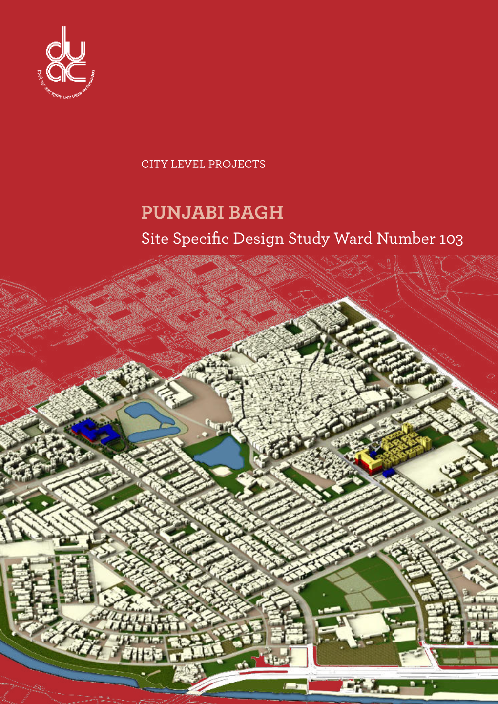 PUNJABI BAGH Site Speciic Design Study Ward Number 103 (An ISO 9001 : 2008 Certiied Organisation)