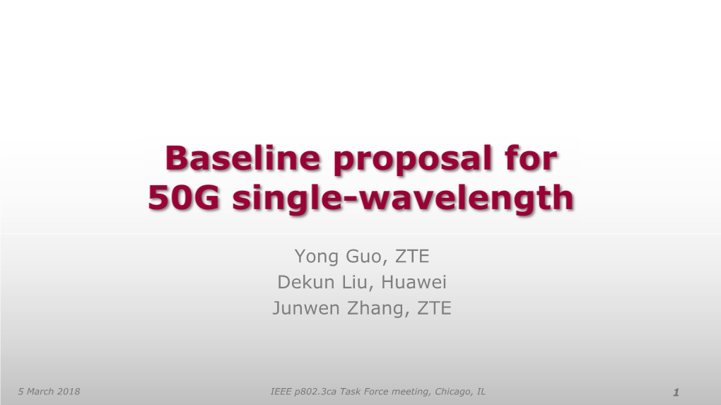 Yong Guo, ZTE Dekun Liu, Huawei Junwen Zhang, ZTE