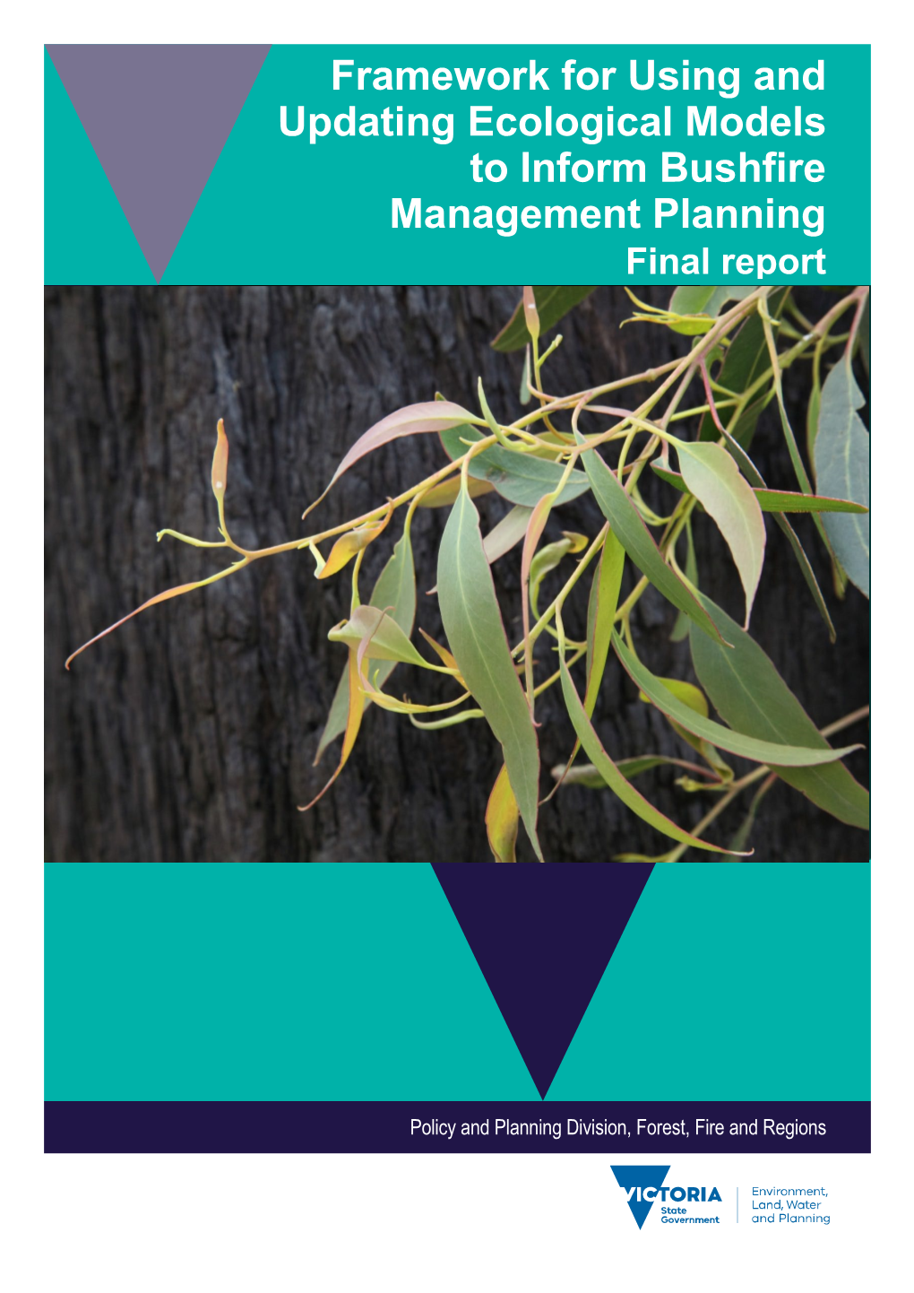 Framework for Using and Updating Ecological Models to Inform Bushfire Management Planning