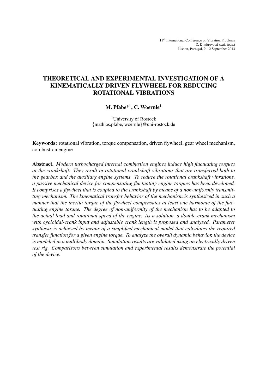 Theoretical and Experimental Investigation of a Kinematically Driven Flywheel for Reducing Rotational Vibrations