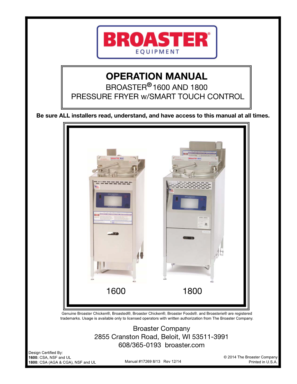 OPERATION MANUAL ® BROASTER 1600 and 1800 PRESSURE FRYER W/SMART TOUCH CONTROL