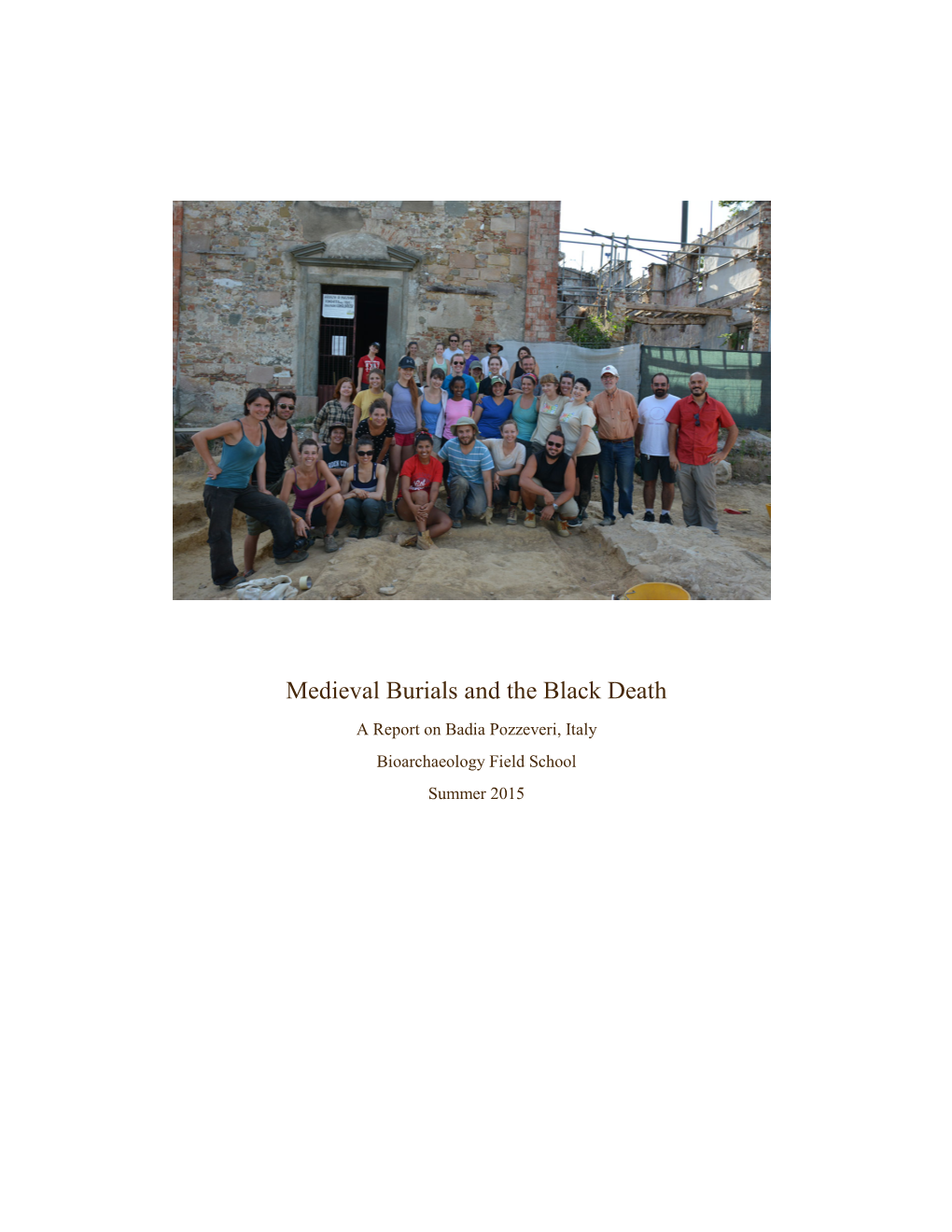 Medieval Burials and the Black Death a Report on Badia Pozzeveri, Italy Bioarchaeology Field School Summer 2015