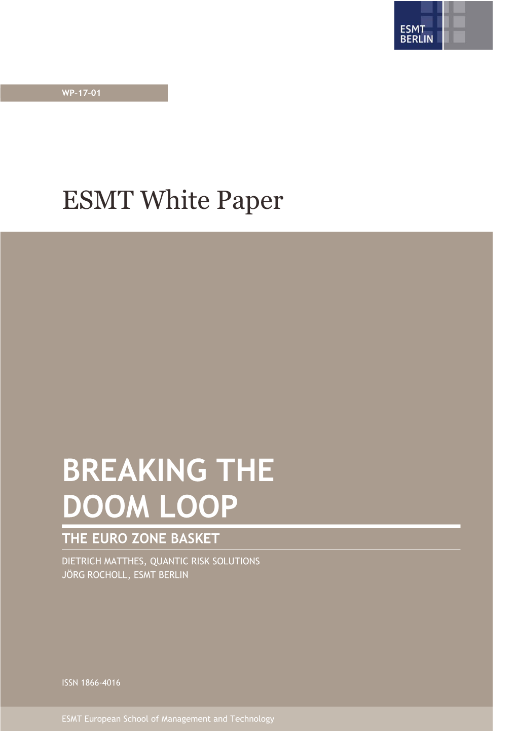 Breaking the Doom Loop: the Euro Zone Basket.” ESMT White Paper No