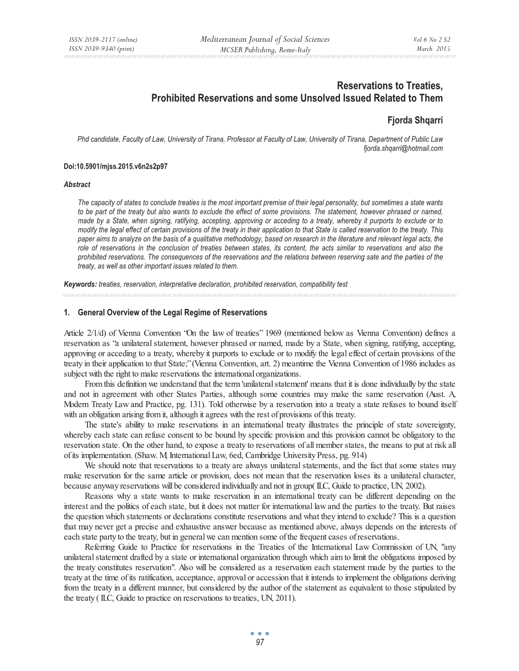 Reservations to Treaties, Prohibited Reservations and Some Unsolved Issued Related to Them