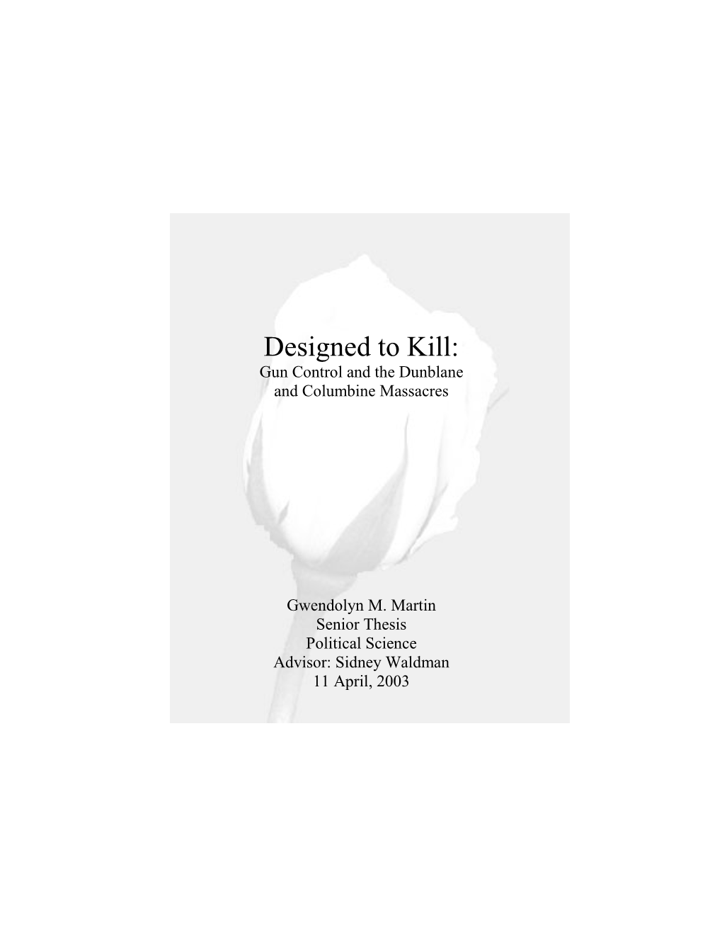 Designed to Kill: Gun Control and the Dunblane and Columbine Massacres