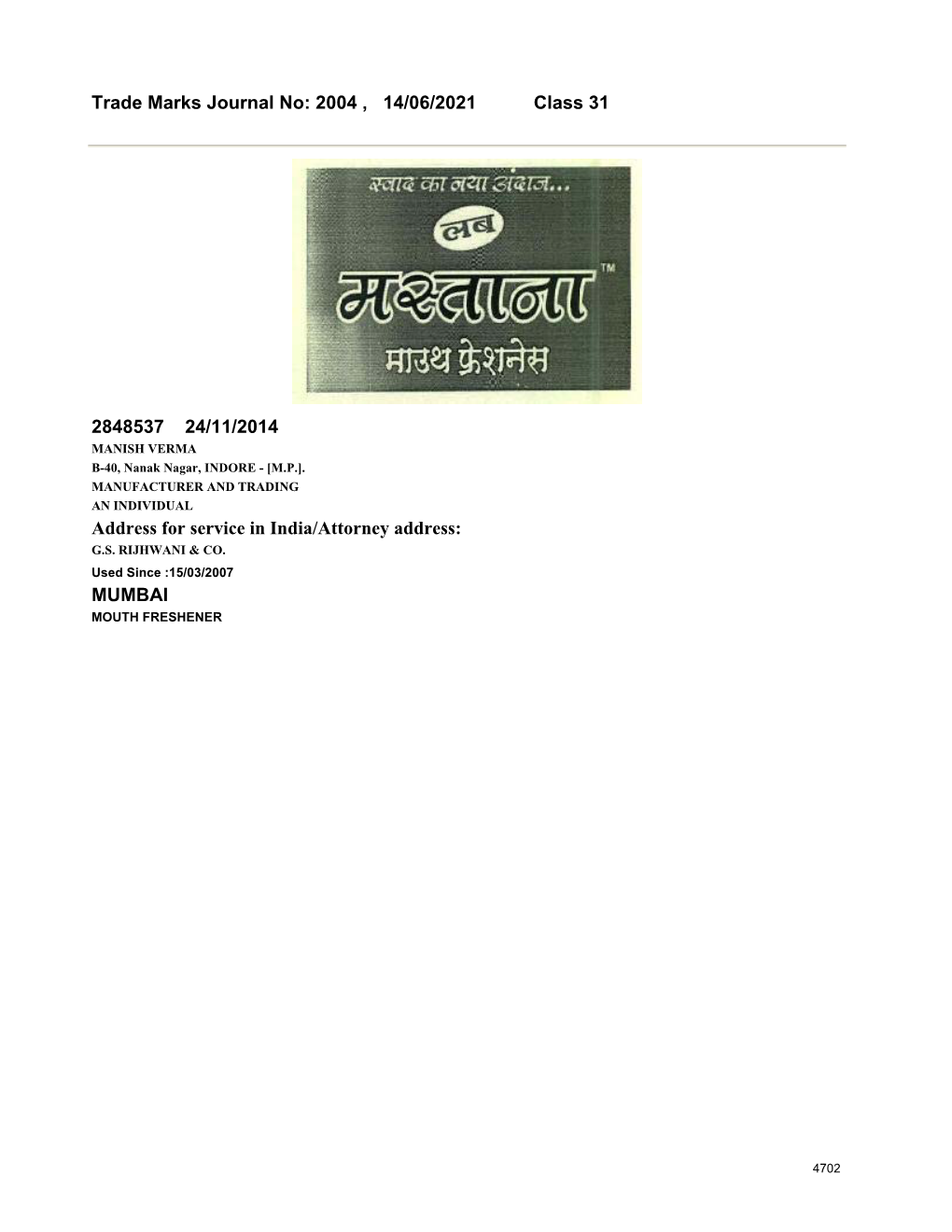 Trade Marks Journal No: 2004 , 14/06/2021 Class 31 2848537 24