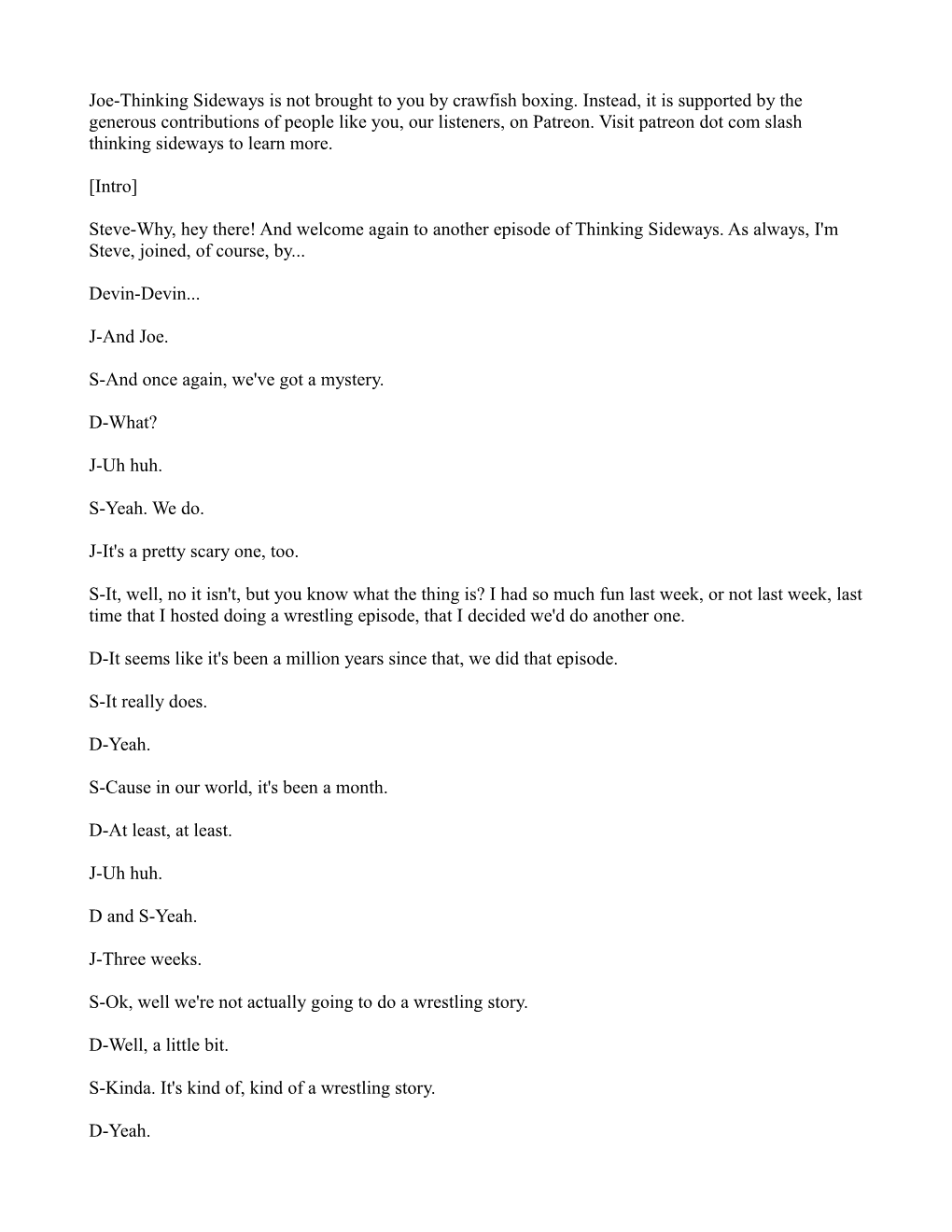 Joe-Thinking Sideways Is Not Brought to You by Crawfish Boxing. Instead, It Is Supported by the Generous Contributions of People Like You, Our Listeners, on Patreon
