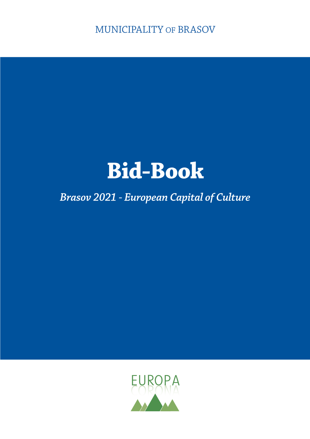 Bid-Book Brasov 2021 - European Capital of Culture Brasov 2021 Team