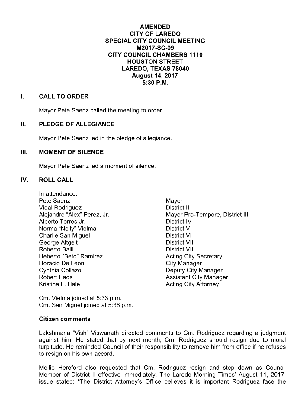 AMENDED CITY of LAREDO SPECIAL CITY COUNCIL MEETING M2017-SC-09 CITY COUNCIL CHAMBERS 1110 HOUSTON STREET LAREDO, TEXAS 78040 August 14, 2017 5:30 P.M