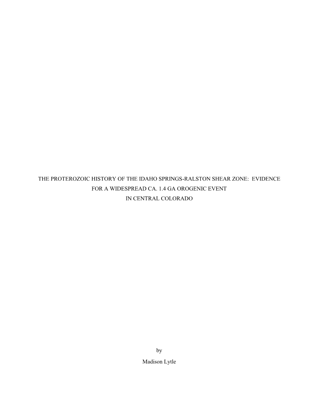 The Proterozoic History of the Idaho Springs-Ralston Shear Zone: Evidence for a Widespread Ca