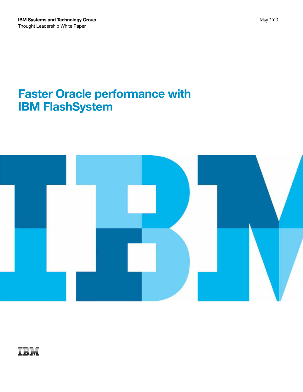 Faster Oracle Performance with IBM Flashsystem 2 Faster Oracle Performance with IBM Flashsystem