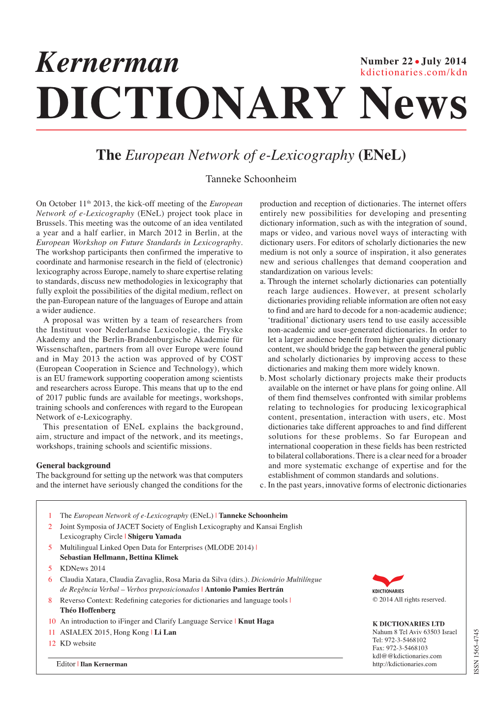 Kernerman Kdictionaries.Com/Kdn DICTIONARY News the European Network of E-Lexicography (Enel) Tanneke Schoonheim