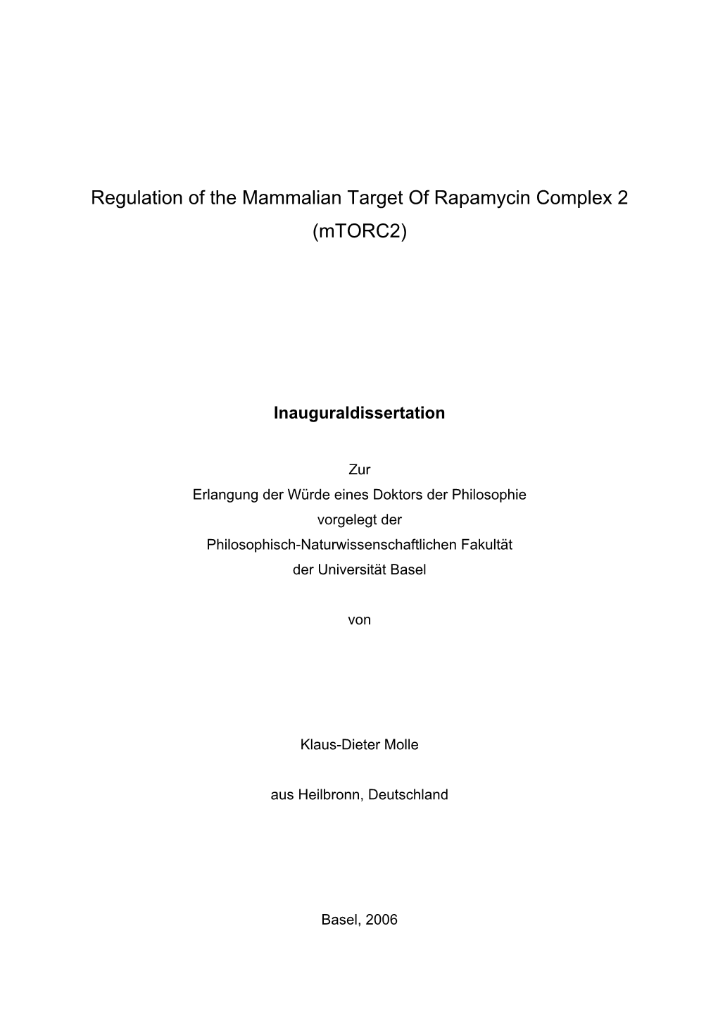 Regulation of the Mammalian Target of Rapamycin Complex 2 (Mtorc2)