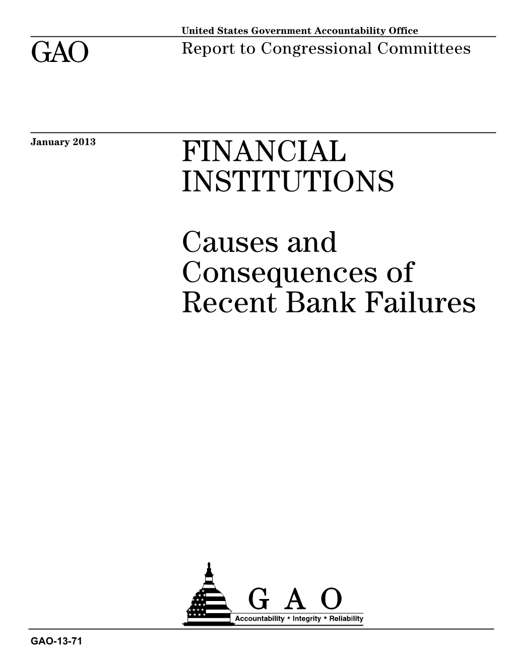 Causes and Consequences of Recent Bank Failures