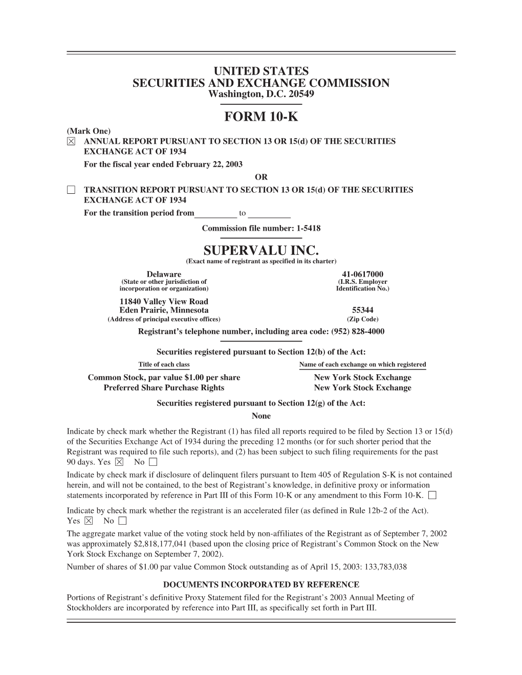 SUPERVALU INC. (Exact Name of Registrant As Specified in Its Charter) Delaware 41-0617000 (State Or Other Jurisdiction of (I.R.S