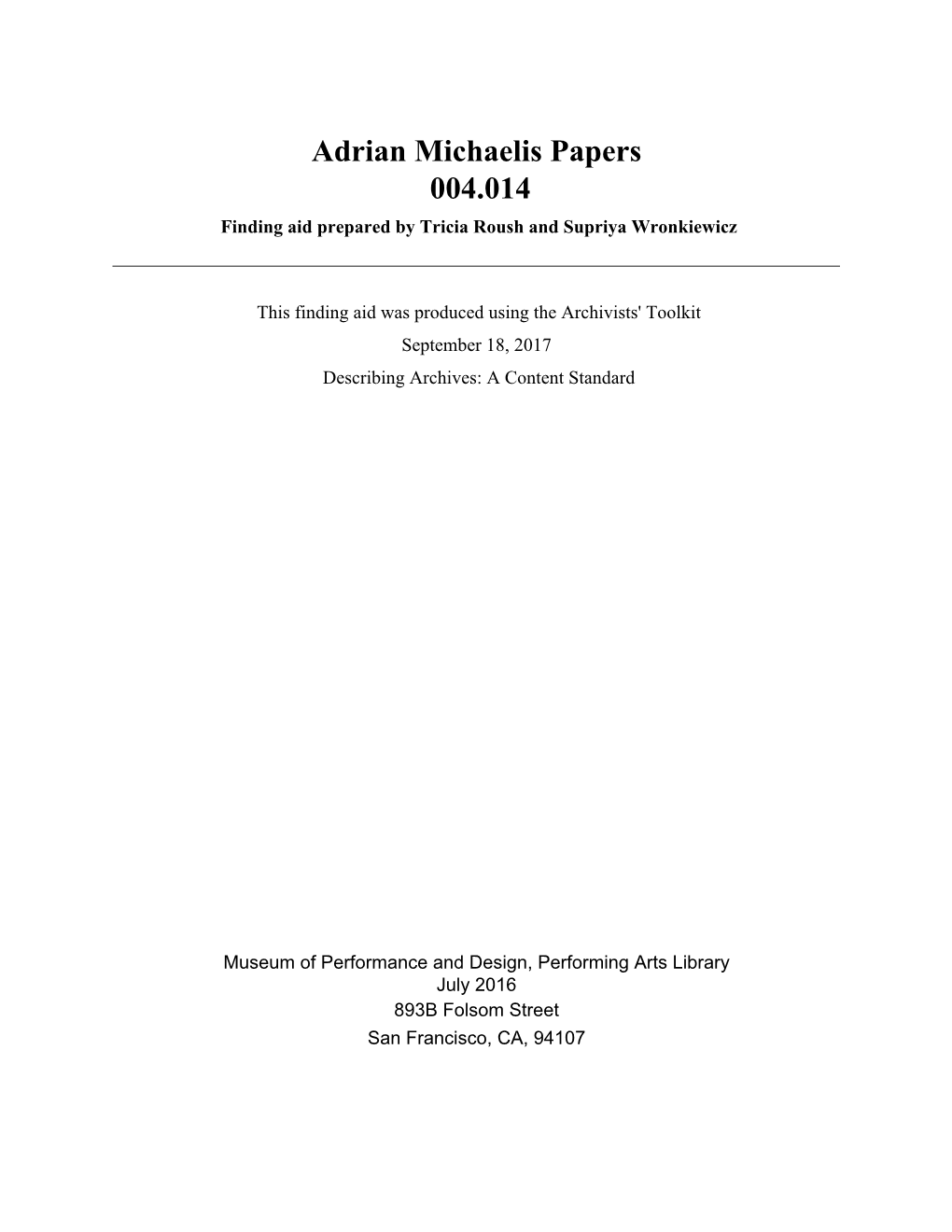 Adrian Michaelis Papers 004.014 Finding Aid Prepared by Tricia Roush and Supriya Wronkiewicz