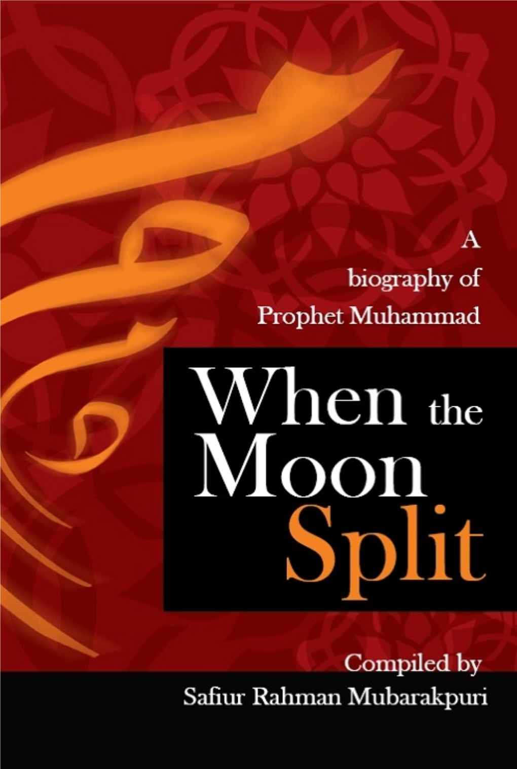 When the Moon Split a Biography of Prophet