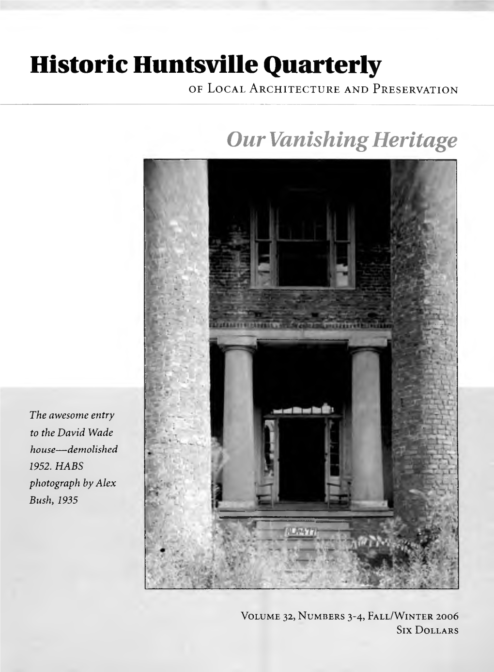 Historic Huntsville Quarterly of L O C a L a Rchitecture a N D P Reservation